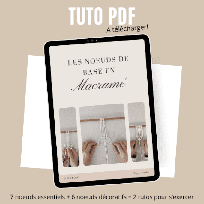 Le Guide des Noeuds Macramé = 7 noeuds essentiels + 6 noeuds décoratifs + 2 tutos
